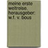 Meine erste Weltreise. Herausgeber: W.F. v. Bous