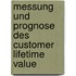 Messung Und Prognose Des Customer Lifetime Value