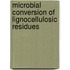 Microbial Conversion Of Lignocellulosic Residues