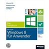Microsoft Windows 8 für Anwender - Das Handbuch door Dominik Berger