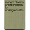 Modern Physics And Technology For Undergraduates by Vladimir I. Tsifrinovich