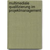 Multimediale Qualifizierung im Projektmanagement door Tina Nehlsen-Pein