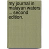 My Journal in Malayan Waters ... Second edition. door Sherard Osborn