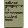 National Geographic Life Elementary Student Book door Stephenson