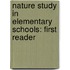 Nature Study in Elementary Schools: First Reader