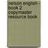 Nelson English - Book 2 Copymaster Resource Book