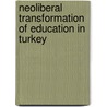 Neoliberal Transformation of Education in Turkey door Kemal Inal
