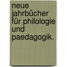 Neue Jahrbücher für Philologie und Paedagogik. by Unknown