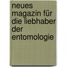 Neues Magazin für die Liebhaber der Entomologie door Fuessli