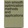 Non-Smooth Optimization Methods And Applications by F. Giannessi