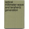 Optical Millimeter-Wave and Terahertz Generation door Onbekend