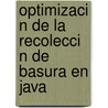 Optimizaci N de La Recolecci N de Basura En Java door Jos Manuel Velasco Cabo