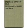 Organski's Theory and American-Chinese Relations door Natalie Züfle