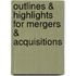 Outlines & Highlights For Mergers & Acquisitions