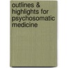 Outlines & Highlights For Psychosomatic Medicine by Cram101 Textbook Reviews
