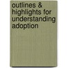 Outlines & Highlights For Understanding Adoption door Cram101 Textbook Reviews