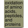 Oxidation of Amino Acids, Peptides, and Proteins door Virender K. Sharma