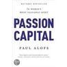 Passion Capital: The World's Most Valuable Asset door Paul Alofs