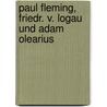 Paul Fleming, Friedr. v. Logau und Adam Olearius door Oesterley