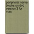 Peripheral Nerve Blocks On Dvd Version 3 For Mac