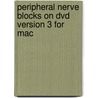 Peripheral Nerve Blocks On Dvd Version 3 For Mac by Eve Charest