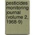 Pesticides Monitoring Journal (Volume 2, 1968-9)