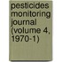 Pesticides Monitoring Journal (Volume 4, 1970-1)