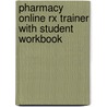 Pharmacy Online Rx Trainer With Student Workbook by Frederico Lopez