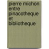 Pierre Michon Entre Pinacotheque Et Bibliotheque door Karl Kurtos