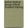 Police Tactical Group Critical Incident Training by Greg Linsdell