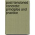 Post-Tensioned Concrete: Principles and Practice