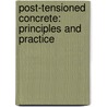 Post-Tensioned Concrete: Principles and Practice door K. Dirk Bondy
