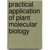 Practical Application Of Plant Molecular Biology door R.J. Henry