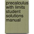 Precalculus with Limits Student Solutions Manual