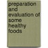 Preparation and Evaluation of some Healthy Foods