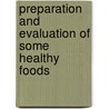 Preparation and Evaluation of some Healthy Foods door Atif Osheba