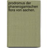 Prodromus der phanerogamischen Flora von Aachen. door Joseph Müller