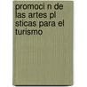 Promoci N De Las Artes Pl Sticas Para El Turismo door Laura Hern Ndez