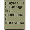 Proyecci N Estereogr Fica Meridiana O Transversa by Mar A. Bel N. Prendes Gero
