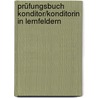 Prüfungsbuch Konditor/Konditorin in Lernfeldern by Peter Burkheiser