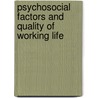 Psychosocial Factors And Quality Of Working Life by Guna Seelan Rethinam