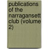 Publications of the Narragansett Club (Volume 2) door Narragansett