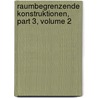 Raumbegrenzende Konstruktionen, Part 3, volume 2 door Onbekend