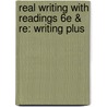 Real Writing with Readings 6e & Re: Writing Plus door Susan Anker