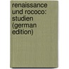 Renaissance Und Rococo: Studien (German Edition) door Frenzel Karl