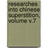 Researches Into Chinese Superstition, Volume V.7