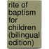 Rite of Baptism for Children (Bilingual Edition)