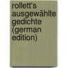 Rollett's Ausgewählte Gedichte (German Edition) by Rollett Hermann