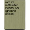 Rom Im Mittelalter Zweiter Seil (German Edition) by Gregorovius Ferdinand