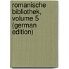 Romanische Bibliothek, Volume 5 (German Edition) by Foerster Wendelin